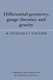 Differential Geometry, Gauge Theories, and Gravity (Cambridge Monographs on Mathematical Physics)