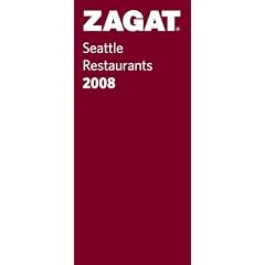 Zagat Seattle Restaurants (Zagatsurvey: Seattle Restaurants)
