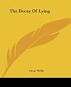 The Decay Of Lying