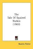 The Tale of Squirrel Nutkin (The World of Beatrix Potter: Peter Rabbit)