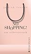 No Shopping!: Ein Selbstversuch