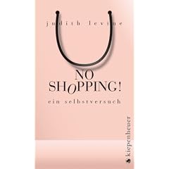 No Shopping!: Ein Selbstversuch