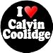 I Love Calvin Coolidge 1.25