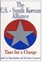 The U.S.-South Korean Alliance: Time for a Change