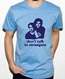 Don't Talk To Strangers T-shirt, Perfect Strangers T-shirt