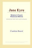 Jane Eyre (Webster's French Thesaurus Edition)
