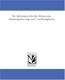 Die Aphorismen nebst den Glossen eines Homoeopathen, hrsg. von C. von Boenninghausen