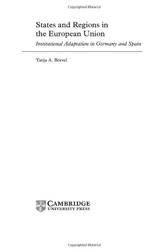 States and Regions in the European Union: Institutional Adaptation in Germany and Spain (Themes in European Governance)