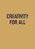 Creativity for All