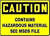 CAUTION CONTAINS HAZARDOUS MATERIAL SEE MSDS FILE 10 x 14 Aluminum Sign