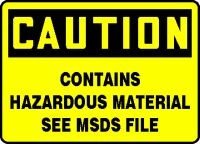 CAUTION CONTAINS HAZARDOUS MATERIAL SEE MSDS FILE 10 x 14 Aluminum Sign