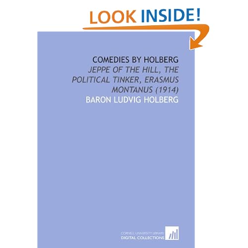 Comedies by Holberg: Jeppe of the Hill, the Political Tinker, Erasmus Montanus (1914)