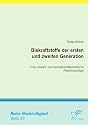 Biokraftstoffe der ersten und zweiten Generation: Eine umwelt- und innovationsökonomische Potentialanalyse