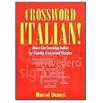 Crossword Italian!: Have Fun Learning Italian by Solving Crossword Puzzles (Toronto Italian Studies) (Italian Edition) by Marcel Danesi