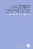 Large Paper Edition: The Writings of Oliver Wendell Holmes, in Thirteen Volumes (V.10 ) (1891-1892)