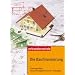 Die Baufinanzierung: Der beste Weg zu Haus oder Eigentumswohnung