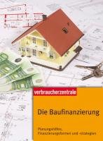 Stiftung Warentest Die Baufinanzierung: Der beste Weg zu Haus oder Eigentumswohnung