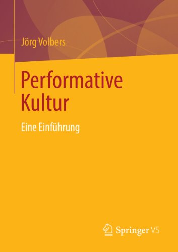 Performative Kultur: Eine Einführung (German Edition)