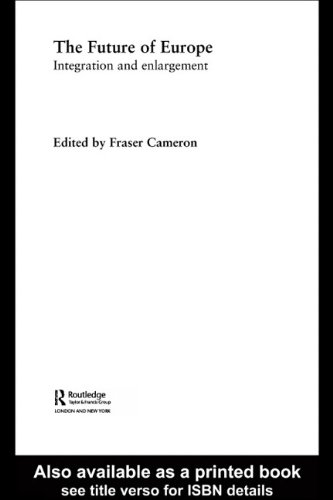 Future of Europe, The: Integration and Enlargement