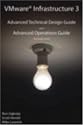 VMware Infrastructure 3: Advanced Technical Design Guide and Advanced Operations Guide (No. 3)