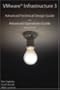 VMware Infrastructure 3: Advanced Technical Design Guide and Advanced Operations Guide (No. 3)