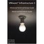 VMware Infrastructure 3: Advanced Technical Design Guide and Advanced Operations Guide (No. 3)