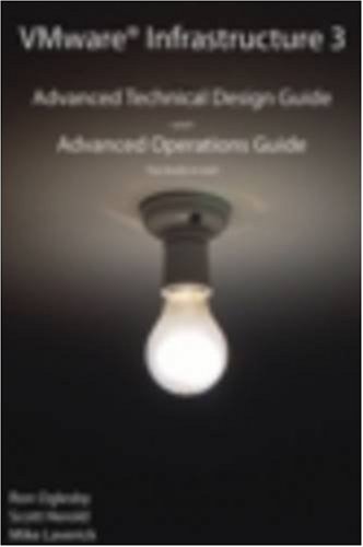 VMware Infrastructure 3: Advanced Technical Design Guide and Advanced Operations Guide (No. 3)
