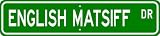 English Mastiff STREET SIGN ~ High Quality Aluminum ~ Dog Lover