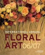 International Annual of Floral Art 06/07