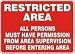 RESTRICTED AREA ALL PERSONS MUST HAVE PERMISSION FROM AREA SUPERVISION BEFORE EN