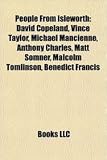 Produkt-Bild: People from Isleworth: David Copeland, Vince Taylor, Michael Mancienne, Anthony Charles, Matt Somner, Malcolm Tomlinson, Benedict Francis