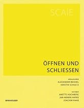 &Ouml;ffnen und Schliessen (Scale): Fenster, T&uuml;ren, Tore, Loggien, Filter