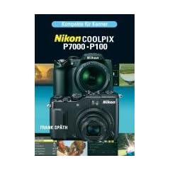 Kompakte f�r Kenner Nikon Coolpix P 7000/P100