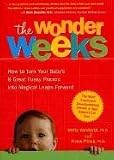 The Wonder Weeks: How to Turn Your Baby's 8 Great Fussy Phases into Magical Leaps