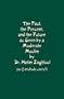 The Past, the Present, and the Future as Seen by a Moderate Muslim
