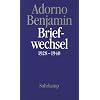 Briefe und Briefwechsel: Band 1: Theodor W. Adorno/Walter Benjamin. Briefwechsel 1928-1940: BD 1