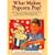 What Makes Popcorn Pop?: And Other Questions About the World Around Us
