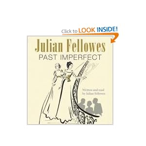 Past Imperfect  - Julian Fellowes