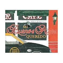Mi Buenos Aires querido - Mein geliebtes Buenos Aires: Zeichnungen einer Reise begleitet von argenitinischen Tangoliedern