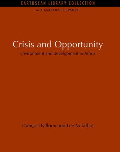 Crisis and Opportunity: Environment and development in Africa (Aid and Development Set)