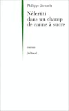 Nefertiti dans un champ de cannes a sucre