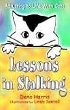 Lessons in Stalking... Adjusting to Life with Cats