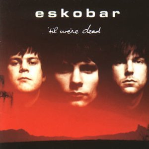 Eskobar - Till We