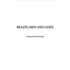 Beasts, Men and Gods