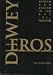 Dewey and Eros...