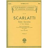 Scarlatti Sixty Sonatas in Two Volumes - Volume 2 (Schirmers Library of Musical Classics, Volume 1775)