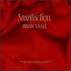 Saxafaction by Bryan Savage