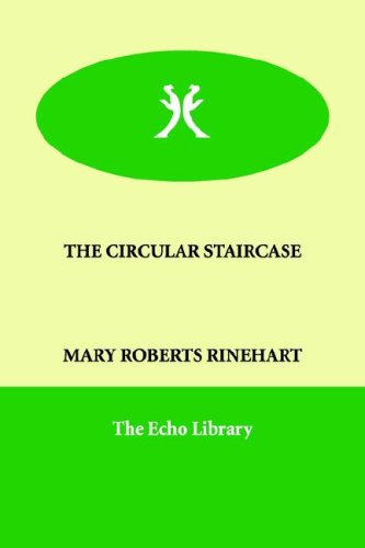 THE CIRCULAR STAIRCASE under Rinehart, Mary Roberts in The Books Store