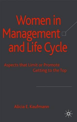 Women in Management and Life Cycle: Aspects that Limit or Promote Getting to the Top