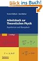 Arbeitsbuch zur Theoretischen Physik: Repetitorium und �bungsbuch